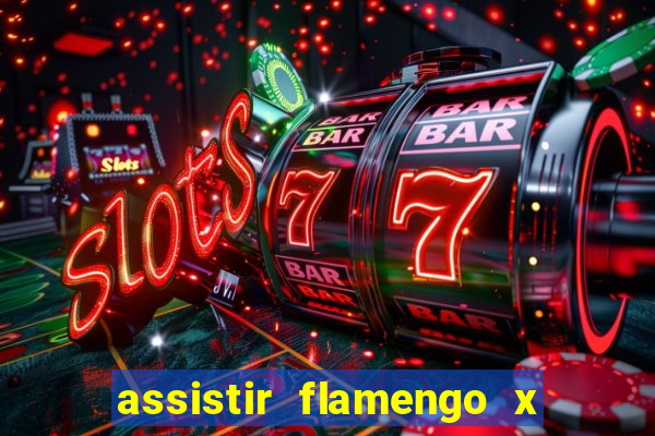 assistir flamengo x corinthians ao vivo multicanais